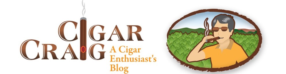 CigarCraig: A Cigar Enthusiast's Blog